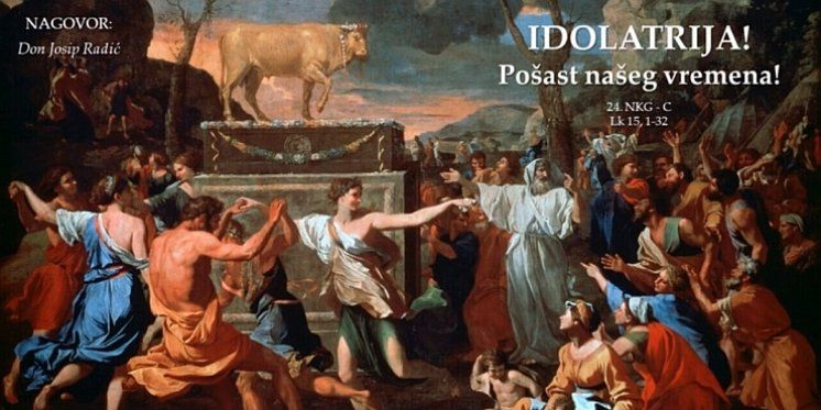 IDOLATRIJA! Pošast našeg vremena!