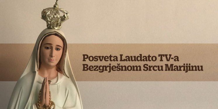 Laudato TV posvećena Bezgrješnom srcu Marijinu