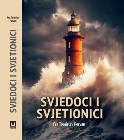 SVJEDOCI I SVJETIONICI – NOVA KNJGA FRA TOMISLAVA PERVANA